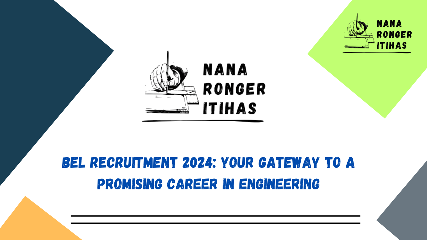 BEL Recruitment 2024 Your Gateway to a Promising Career in Engineering