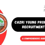 CAZRI Young Professional Recruitment 2024 A Complete Guide for Aspirants