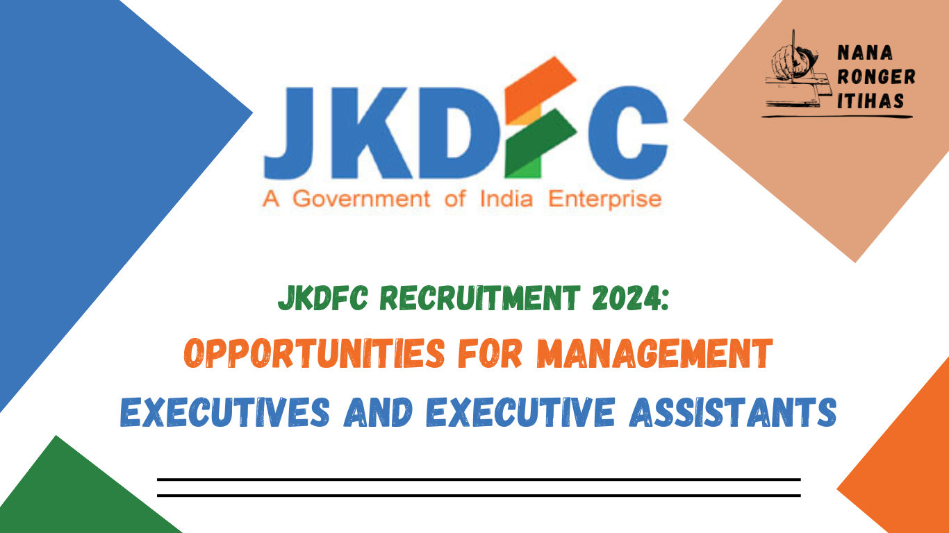 JKDFC Recruitment 2024: Opportunities for Management Executives and Executive Assistants