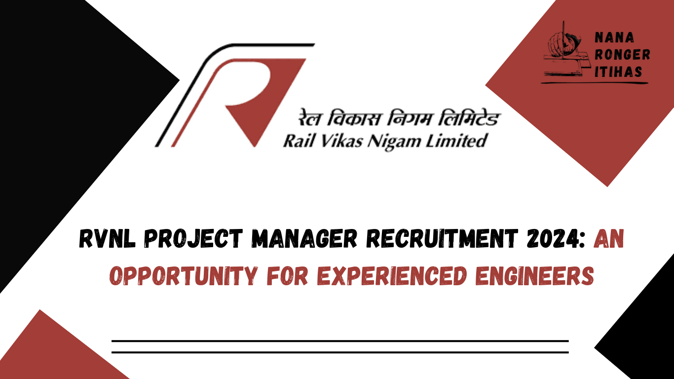 RVNL Project Manager Recruitment 2024 An Opportunity for Experienced Engineers