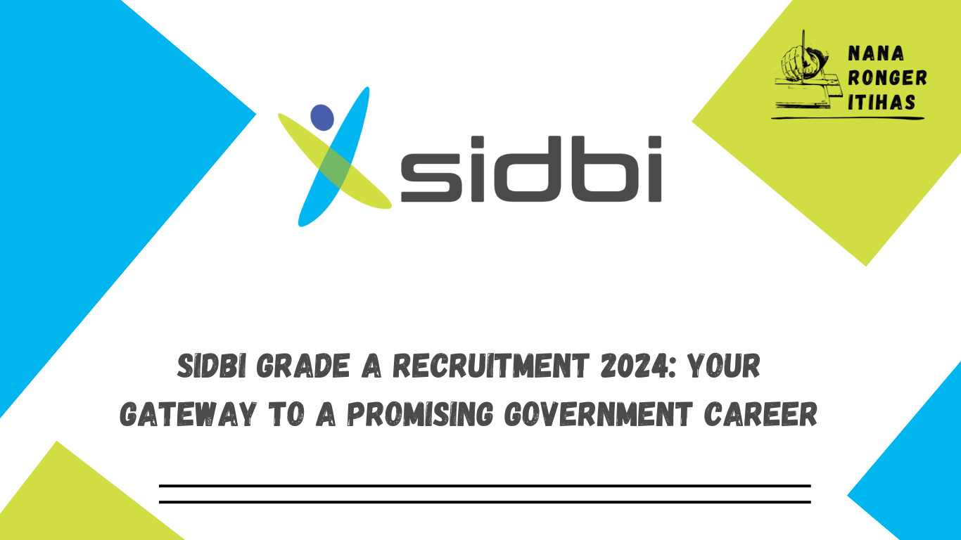 SIDBI Grade A Recruitment 2024 Your Gateway to a Promising Government Career