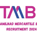 Tamilnad Mercantile Bank Recruitment 2024