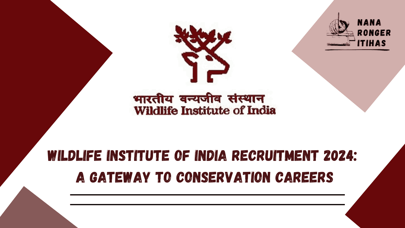 Wildlife Institute of India Recruitment 2024 A Gateway to Conservation Careers